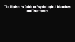 [Read book] The Minister's Guide to Psychological Disorders and Treatments [PDF] Online