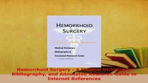 PDF  Hemorrhoid Surgery  A Medical Dictionary Bibliography and Annotated Research Guide to Read Full Ebook