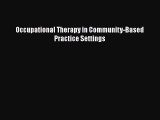 [PDF] Occupational Therapy in Community-Based Practice Settings [Download] Full Ebook