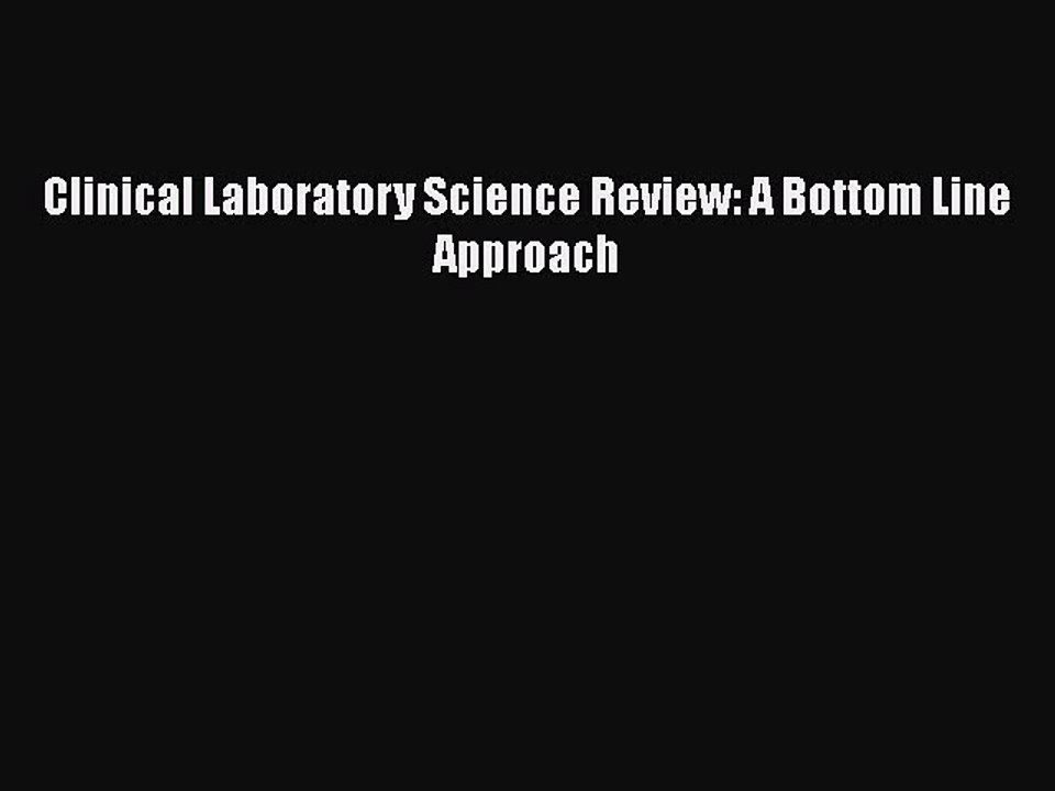 [PDF] Clinical Laboratory Science Review: A Bot...