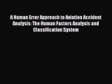 [Read book] A Human Error Approach to Aviation Accident Analysis: The Human Factors Analysis