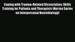 [Read book] Coping with Trauma-Related Dissociation: Skills Training for Patients and Therapists