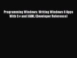 [PDF] Programming Windows: Writing Windows 8 Apps With C# and XAML (Developer Reference) [Read]