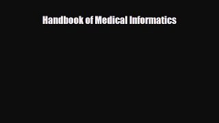 Handbook of Medical Informatics [Read] Online