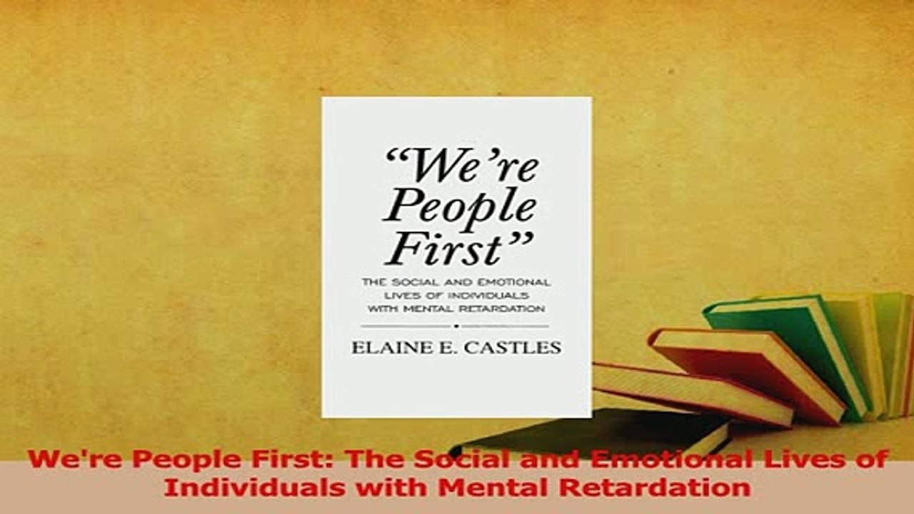 Read  Were People First The Social and Emotional Lives of Individuals with Mental Retardation Ebook Free