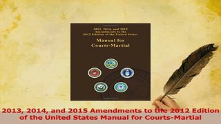 Read  2013 2014 and 2015 Amendments to the 2012 Edition of the United States Manual for Ebook Free