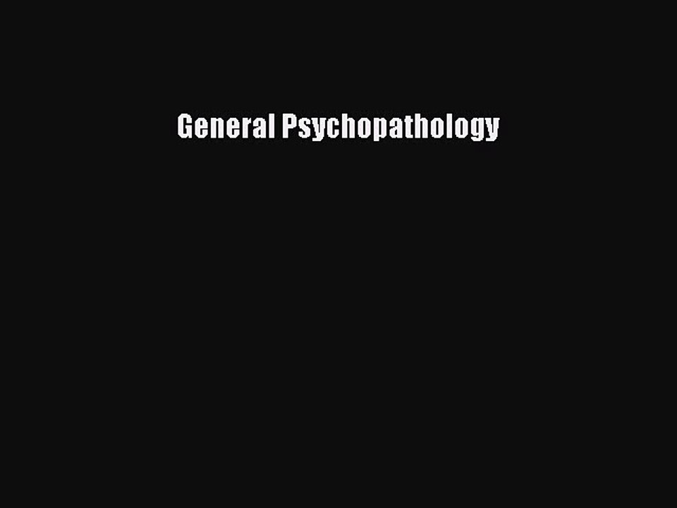 Read General Psychopathology PDF Free