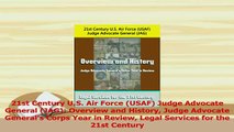 Read  21st Century US Air Force USAF Judge Advocate General JAG Overview and History Ebook Free