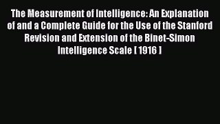 [Read book] The Measurement of Intelligence: An Explanation of and a Complete Guide for the