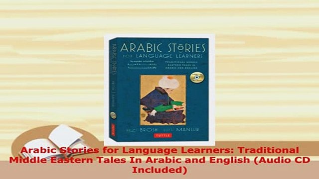 PDF Arabic Stories for Language Learners Traditional Middle Eastern Tales In Arabic and Read Full Ebook