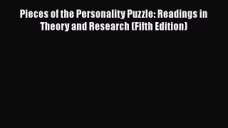 [Read book] Pieces of the Personality Puzzle: Readings in Theory and Research (Fifth Edition)