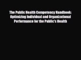 The Public Health Competency Handbook: Optimizing Individual and Organizational Performance