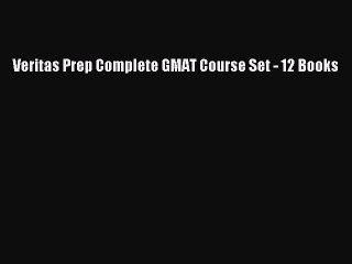 Download Veritas Prep Complete GMAT Course Set - 12 Books Free Books