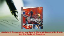 Read  Accident Prevention on Board Ship at Sea and in Port An Ilo Code of Practice PDF Free