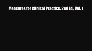 Measures for Clinical Practice 2nd Ed. Vol. 1 [Read] Online