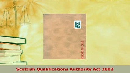 Read  Scottish Qualifications Authority Act 2002 Ebook Free