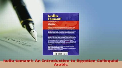 PDF  kullu tamam An Introduction to Egyptian Colloquial Arabic Read Full Ebook