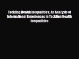 Tackling Health Inequalities: An Analysis of International Experiences in Tackling Health Inequalities