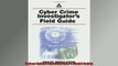 Free PDF Downlaod  Cyber Crime Investigators Field Guide  DOWNLOAD ONLINE