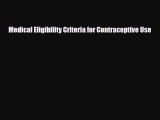 Medical Eligibility Criteria for Contraceptive Use [Read] Online