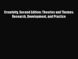 Read Creativity Second Edition: Theories and Themes: Research Development and Practice Ebook