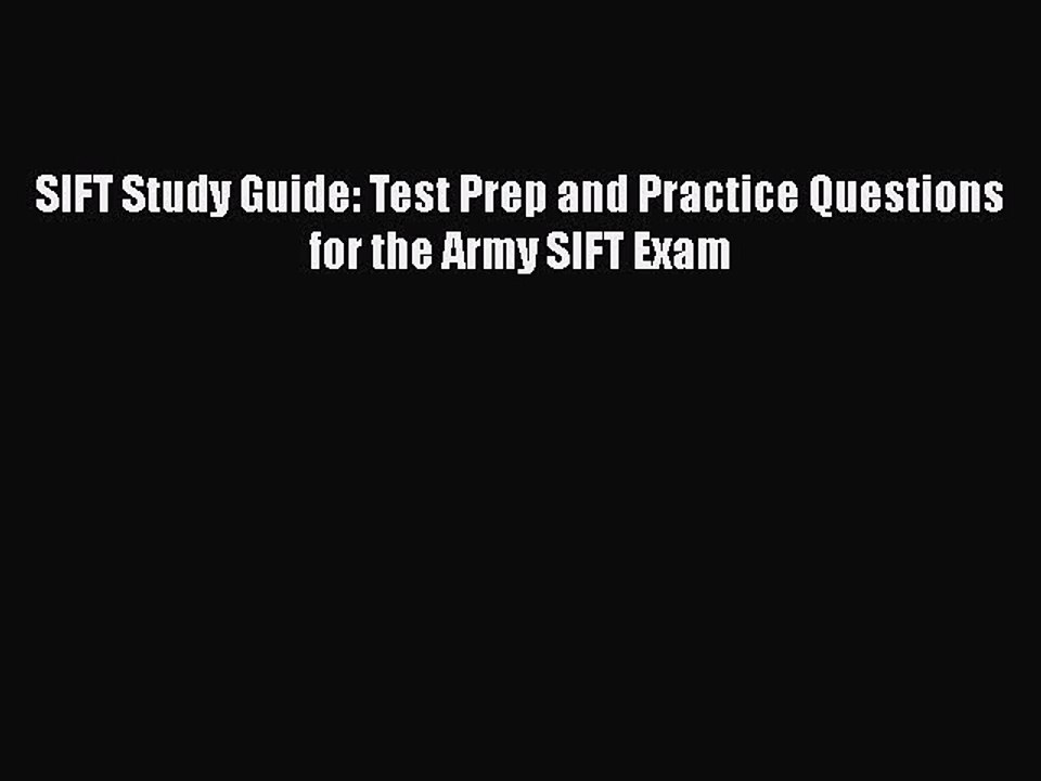 PDF SIFT Study Guide: Test Prep and Practice Questions for the Army SIFT Exam Free Books