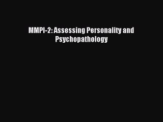 Read MMPI-2: Assessing Personality and Psychopathology Ebook Free