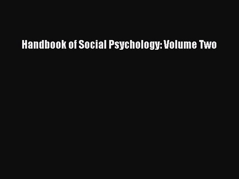 Read Handbook of Social Psychology: Volume Two PDF Free