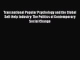 [Read book] Transnational Popular Psychology and the Global Self-Help Industry: The Politics