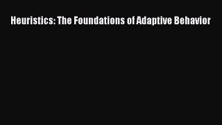 [Read book] Heuristics: The Foundations of Adaptive Behavior [PDF] Online