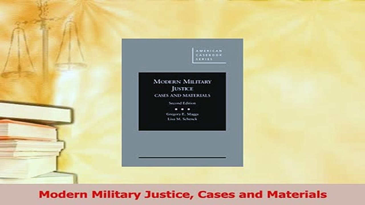 Read  Modern Military Justice Cases and Materials Ebook Free