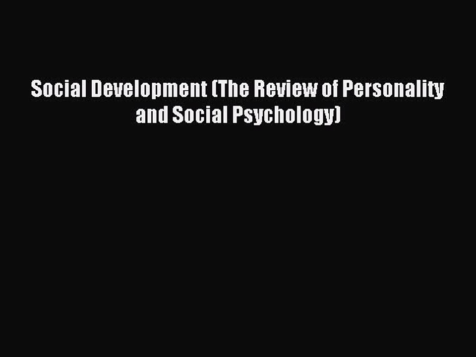 Read Social Development (The Review of Personality and Social Psychology) Ebook Free