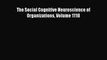 Read The Social Cognitive Neuroscience of Organizations Volume 1118 PDF Free