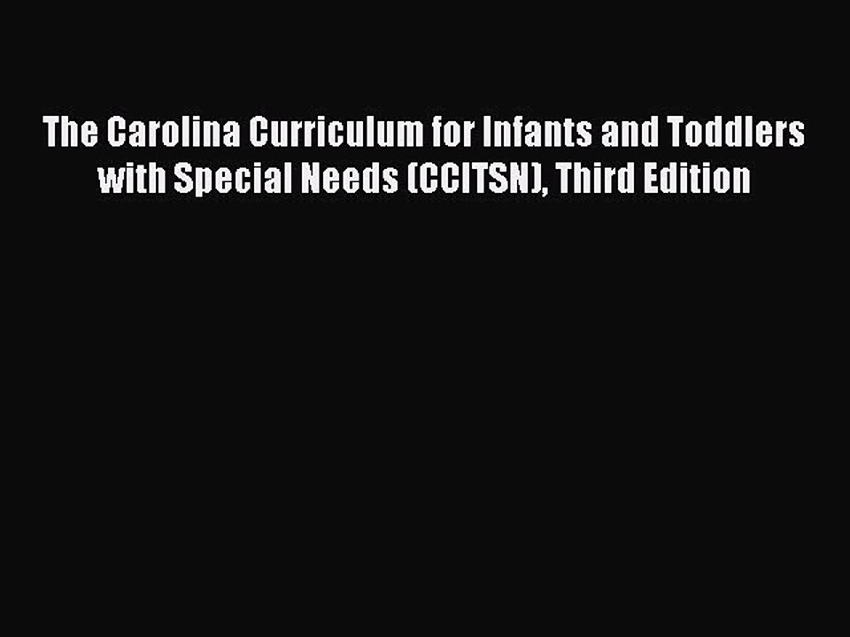 Read The Carolina Curriculum for Infants and Toddlers with Special Needs (CCITSN) Third Edition