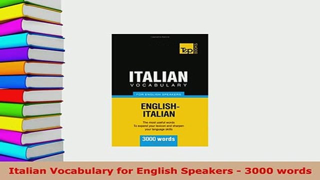 PDF Italian Vocabulary for English Speakers 3000 words Download Full Ebook