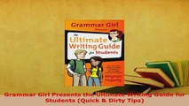 PDF  Grammar Girl Presents the Ultimate Writing Guide for Students Quick  Dirty Tips Read Full Ebook