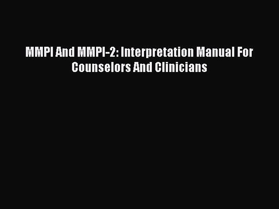 Download MMPI And MMPI-2: Interpretation Manual For Counselors And Clinicians Ebook Online
