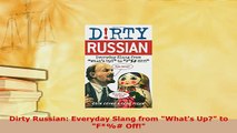 PDF  Dirty Russian Everyday Slang from Whats Up to F Off Download Online