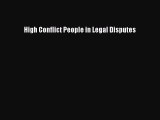 [Download PDF] High Conflict People in Legal Disputes Read Free