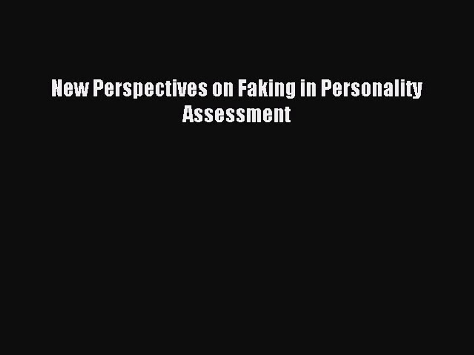 Download New Perspectives on Faking in Personality Assessment PDF Online