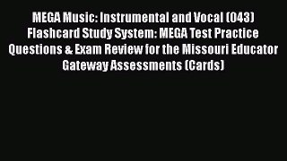 Download MEGA Music: Instrumental and Vocal (043) Flashcard Study System: MEGA Test Practice