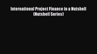 [Download PDF] International Project Finance in a Nutshell (Nutshell Series) PDF Online