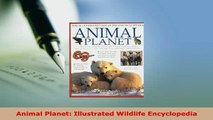 PDF  Animal Planet Illustrated Wildlife Encyclopedia Read Full Ebook