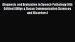 Read Diagnosis and Evaluation in Speech Pathology (8th Edition) (Allyn & Bacon Communication