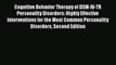 [Read book] Cognitive Behavior Therapy of DSM-IV-TR Personality Disorders: Highly Effective