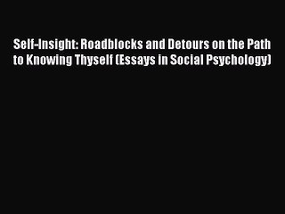 [Read book] Self-Insight: Roadblocks and Detours on the Path to Knowing Thyself (Essays in