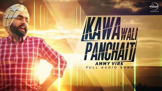 Kawa Wali Panchait Ammy Virk Ardaas Latest Punjabi Song 2016
