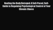 [Read book] Healing the Body Betrayed: A Self-Paced Self-Guide to Regaining Psychological Control