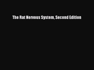 Download The Rat Nervous System Second Edition Ebook Online