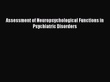 Read Assessment of Neuropsychological Functions in Psychiatric Disorders Ebook Free